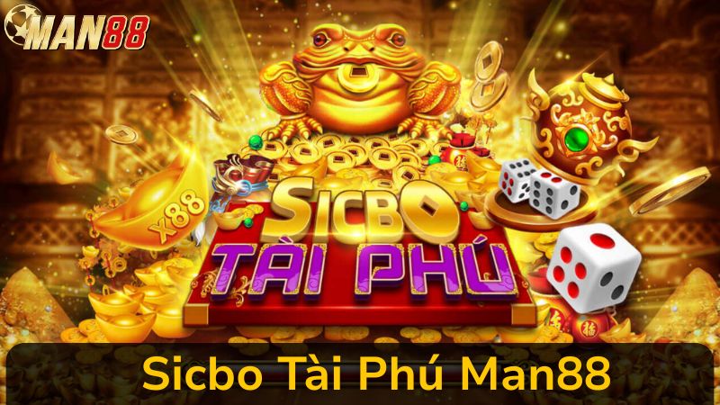 Top 3 Chiến Lược Đặt Cược Sicbo Tài Phú Man88 Đơn Giản Mà Hiệu Quả